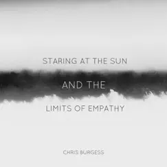 Staring At the Sun and the Limits of Empathy, Pt. IV Song Lyrics