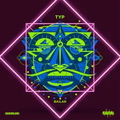 Bailar - Single by Typ album reviews, ratings, credits