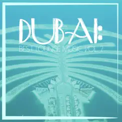 Dubai: Best Lounge Music, Vol. 2 by Various Artists album reviews, ratings, credits