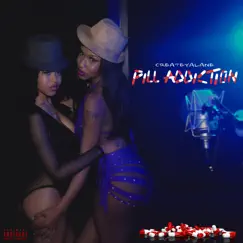 Pill Addiction - Single by CreAteYaLane album reviews, ratings, credits