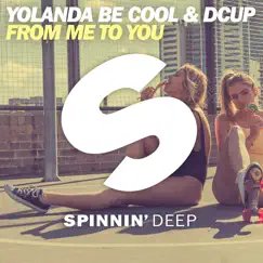 From Me to You - Single by Yolanda Be Cool & DCUP album reviews, ratings, credits