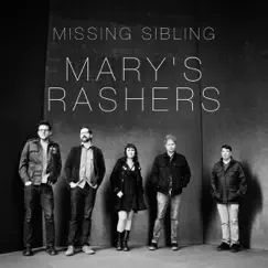 Mary's Rashers - Single by Missing Sibling album reviews, ratings, credits