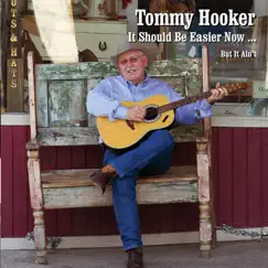 It Should Be Easier Now...but It Ain't by Tommy Hooker album reviews, ratings, credits