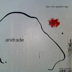 Be My Queen EP by Andrade album reviews, ratings, credits