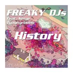 History (feat. Serge Tyagnyriadno) - Single by Freaky DJ's album reviews, ratings, credits