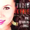 Toxic (feat. NYMZ, Roy Hamilton & Emmille) - Single album lyrics, reviews, download