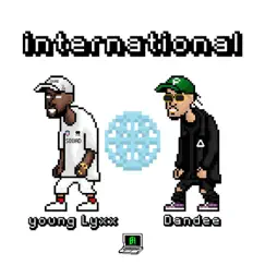 International - Single by Dandee & Young Lyxx album reviews, ratings, credits