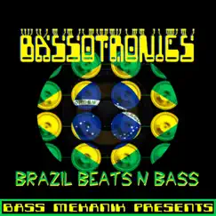 Bass Mekanik Presents Bassotronics: Brazil Beats N Bass by Bassotronics album reviews, ratings, credits