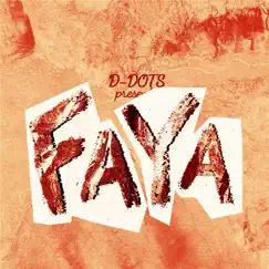 Faya - EP by D-DOTs album reviews, ratings, credits