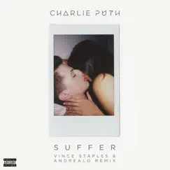 Suffer (Vince Staples & AndreaLo Remix) - Single by Charlie Puth album reviews, ratings, credits