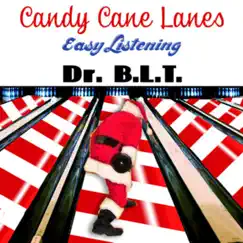 Candy Cane Lanes: Vol 3 by Dr BLT album reviews, ratings, credits
