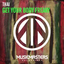 Get Your Body Freaky - Single by Thai album reviews, ratings, credits