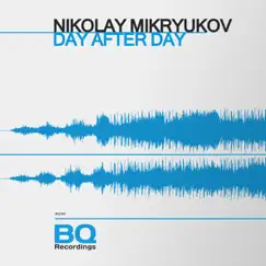 Day After Day - EP by Nikolay Mikryukov album reviews, ratings, credits