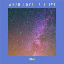 When Love Is Alive Song Lyrics