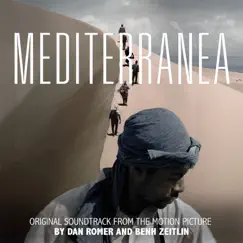 Mediterranea (Original Motion Picture Soundtrack) - EP by Dan Romer & Benh Zeitlin album reviews, ratings, credits
