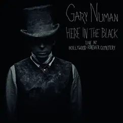 Here in the Black – Live at Hollywood Forever Cemetery by Gary Numan album reviews, ratings, credits