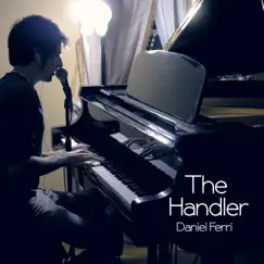 The Handler - Single by Daniel Ferri album reviews, ratings, credits