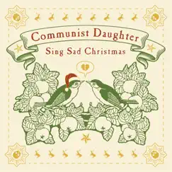 Sing Sad Christmas - EP by Communist Daughter album reviews, ratings, credits