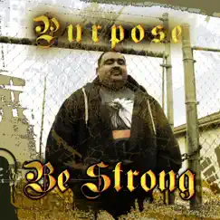 Be Strong by Purpose album reviews, ratings, credits