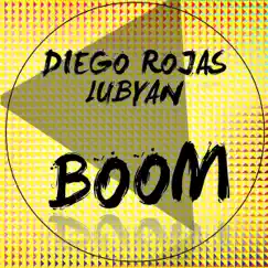 Boom - Single by Diego Rojas & Lubyan album reviews, ratings, credits