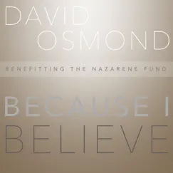 Glenn Beck Presents: Because I Believe (Benefitting the Nazarene Fund) - Single by David Osmond album reviews, ratings, credits
