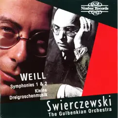 Weill: Symphony Nos. 1 & 2 and Kleine Dreigroschenmusik by Gulbenkian Orchestra & Michel Swierczewski album reviews, ratings, credits