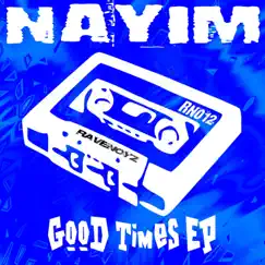 Good Times - EP by Nayim album reviews, ratings, credits