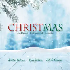 Christmas by Kristin Jackson, Tyler Jackson & Bill O'Connor album reviews, ratings, credits