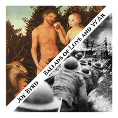 Ballads of Love and War by Joe Byrd album reviews, ratings, credits