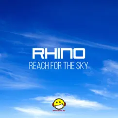 Reach For the Sky - Single by Rhino album reviews, ratings, credits