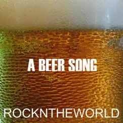 Beer Song - Single by Rockntheworld album reviews, ratings, credits