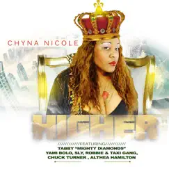 Higher by Chyna Nicole album reviews, ratings, credits