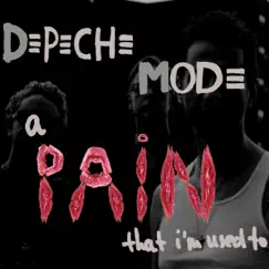 A Pain That I'm Used To (DJ Version) by Depeche Mode album reviews, ratings, credits