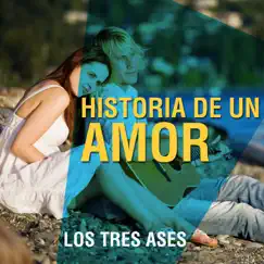 Historia de un Amor by Los Tres Ases album reviews, ratings, credits