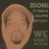 We Don't Wife 'Em (feat. Deuce Eclipse & D.U.S.T.) - Single album lyrics, reviews, download