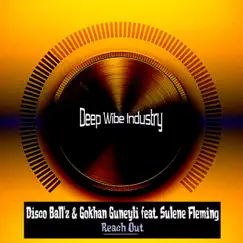 Reach Out (feat. Sulene Fleming) - Single by Disco Ball'z & Gokhan Guneyli album reviews, ratings, credits