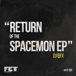 Return of the Spacemon by DJ EFX album reviews, ratings, credits