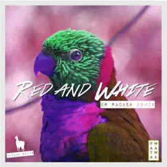 Red & White (Dr Packer Remix) - Single by Patawawa album reviews, ratings, credits