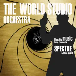Plays the music from the movie SPECTRE ( James Bond ) by The World Studio Orchestra album reviews, ratings, credits
