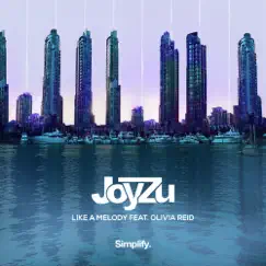 Like a Melody (feat. Olivia Reid) - Single by Joyzu album reviews, ratings, credits