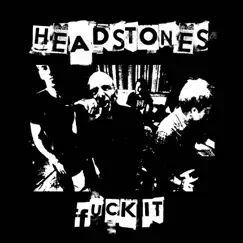 F**k It - Single by Headstones album reviews, ratings, credits