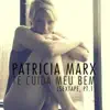 Te Cuida Meu Bem (Sextape, Pt.1) - EP album lyrics, reviews, download