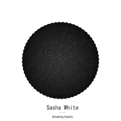Breaking Hearts - Single by Sasha White album reviews, ratings, credits
