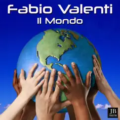 Il mondo - Single by Fabio Valenti album reviews, ratings, credits