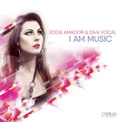 I Am Music - Single by Eddie Amador & Diva Vocal album reviews, ratings, credits