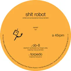 OB-8 - Single by Shit Robot album reviews, ratings, credits