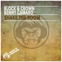 Shake the Room - Single by Block & Crown & Benny Camaro album reviews, ratings, credits