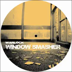 Window Smasher - Single by Warlock album reviews, ratings, credits