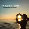 A Beautiful Forever (feat. Osmaus) - EP album lyrics, reviews, download