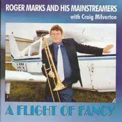 A Flight of Fancy by Roger Marks and his Mainstreamers album reviews, ratings, credits